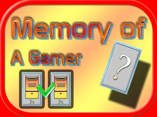 Memory of a Gamer